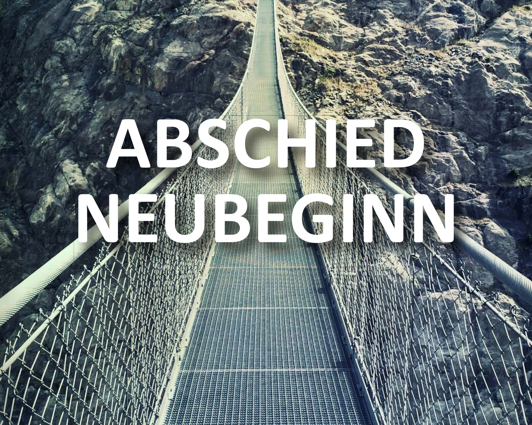 «Abschied – Neubeginn»